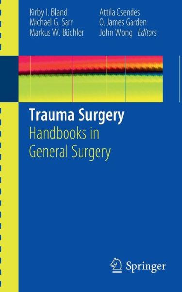 Cover for Kirby I Bland · Trauma Surgery: Handbooks in General Surgery (Taschenbuch) (2010)