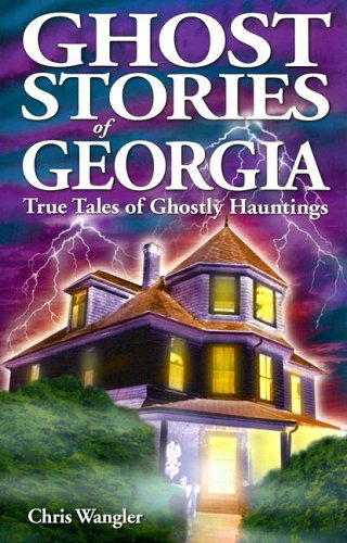 Cover for Chris Wangler · Ghost Stories of Georgia (Paperback Book) (2006)