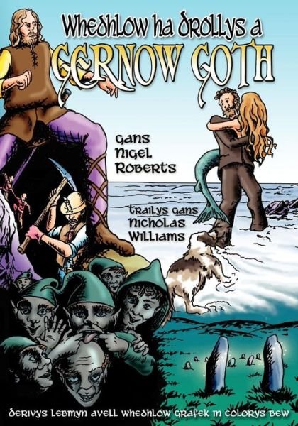 Cover for Nigel Roberts · Whedhlow Ha Drollys a Gernow Goth (Paperback Bog) (2011)