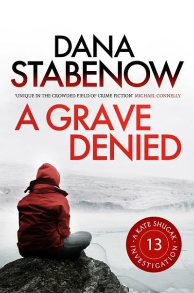 Cover for Dana Stabenow · A Grave Denied - A Kate Shugak Investigation (Paperback Bog) (2013)