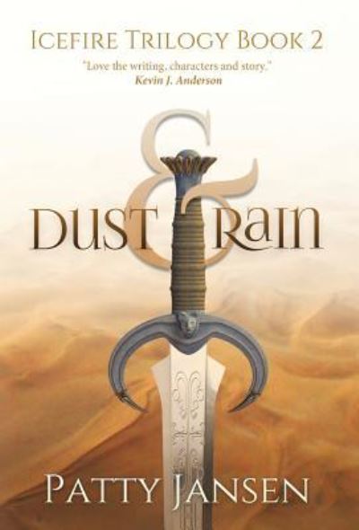 Cover for Patty Jansen · Dust &amp; Rain - Icefire Trilogy (Hardcover Book) (2018)