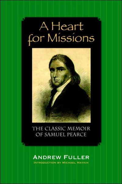 Cover for Andrew Fuller · A Heart for Missions: Memoir of Samuel Pearce (Pocketbok) (2005)