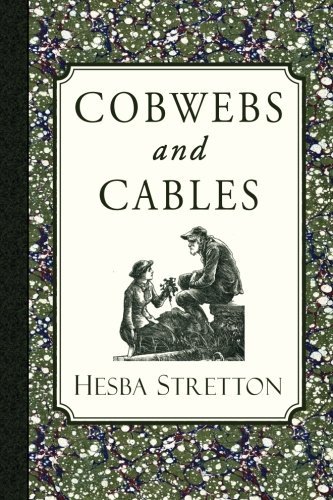 Cover for Hesba Stretton · Cobwebs and Cables (Pocketbok) (2013)