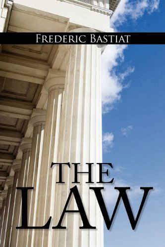 Cover for Frederic Bastiat · The Law: The Classic Blueprint For A Free Society (Paperback Book) (2010)