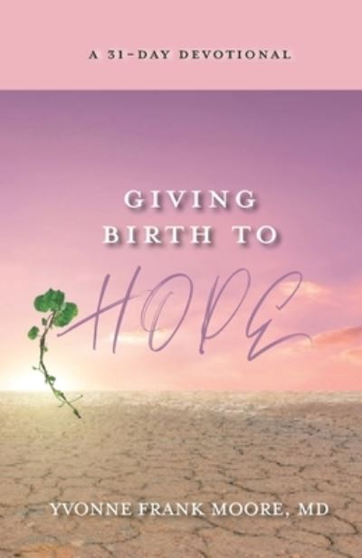 Cover for Yvonne Moore · Giving Birth to Hope (Book) (2024)