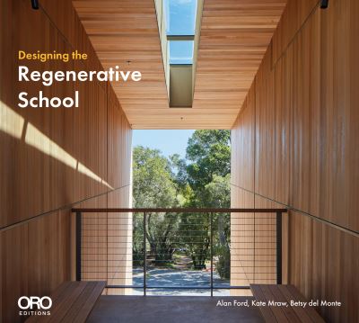 Creating the Regenerative School - Alan Ford - Książki - Oro Editions - 9781957183749 - 12 września 2024