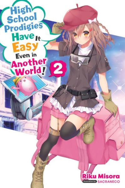 Cover for Nathaniel Thrasher · High School Prodigies Have It Easy Even in Another World!, Vol. 2 (light novel) (Paperback Book) (2020)