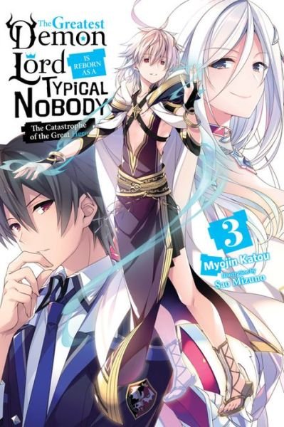 Cover for Myojin Katou · The Greatest Demon Lord Is Reborn as a Typical Nobody, Vol. 3 (light novel) (Paperback Book) (2020)