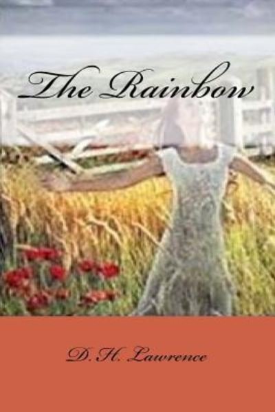 The Rainbow - D H Lawrence - Books - Createspace Independent Publishing Platf - 9781976399749 - September 13, 2017