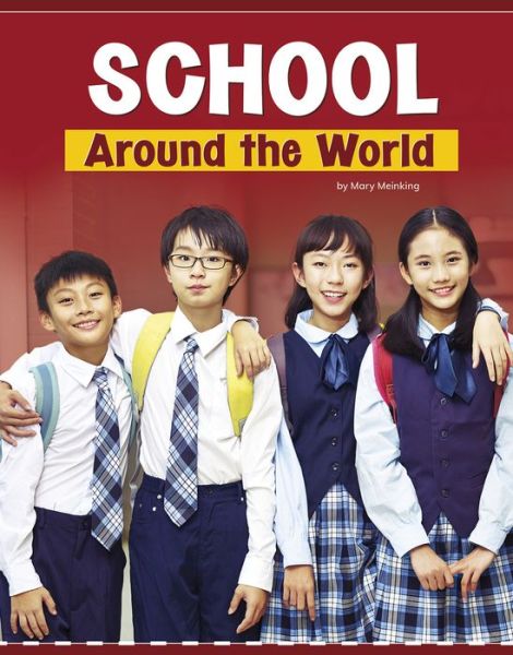 Cover for Mary Meinking · School Around the World (Book) (2020)