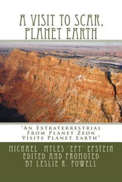 A Visit to Scar, Planet Earth - Michael "Eppy" Epstein - Livros - Createspace Independent Publishing Platf - 9781983980749 - 30 de janeiro de 2018
