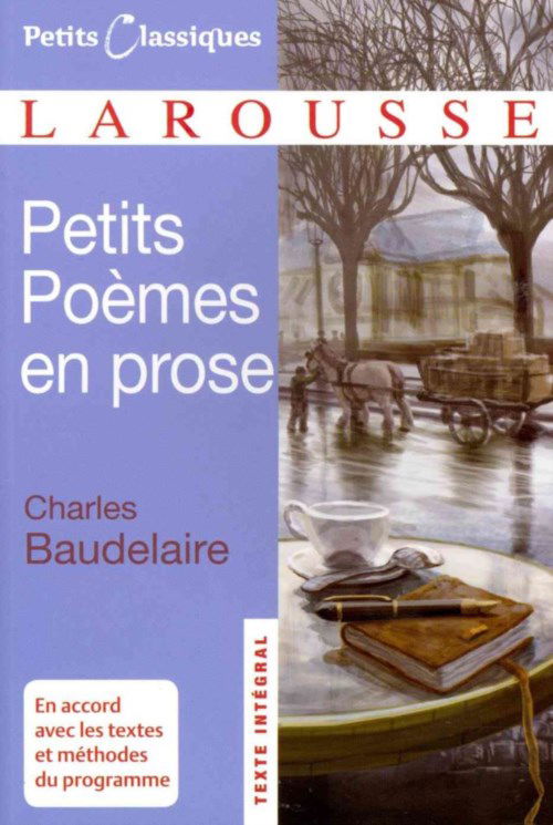 Cover for Charles P. Baudelaire · Petits Poemes en Prose (Petits Classiques Larousse Texte Integral) (French Edition) (Paperback Book) [French edition] (2008)