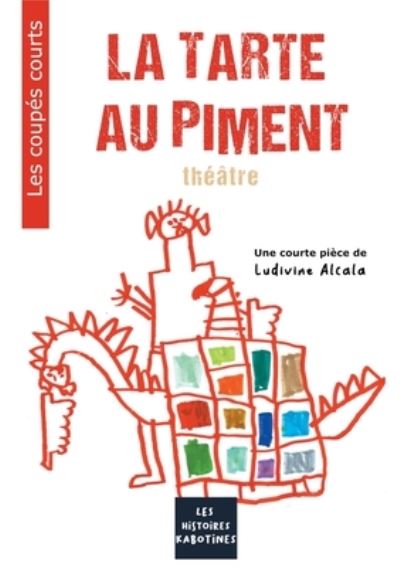 Cover for Ludivine Alcala · La tarte au piment (Paperback Book) (2022)