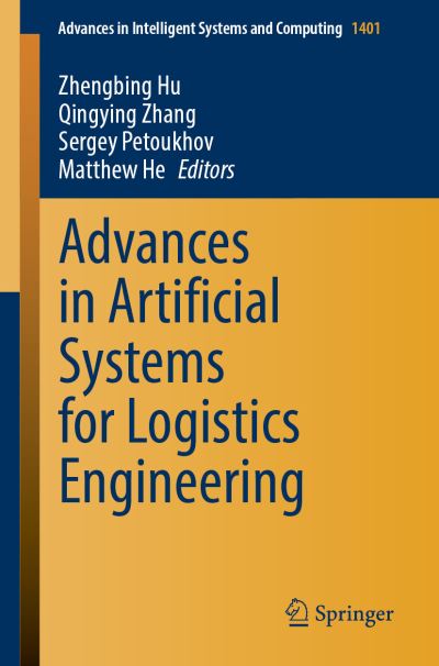 Advances in Artificial Systems for Logistics Engineering - Lecture Notes on Data Engineering and Communications Technologies - - Bøger - Springer Nature Switzerland AG - 9783030804749 - 21. juli 2021