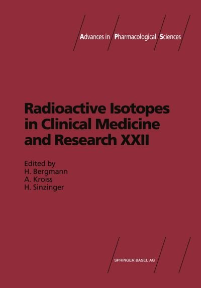 H Bergmann · Radioactive Isotopes in Clinical Medicine and Research: Proceedings of the 22nd Badgastein Symposium - Advances in Pharmacological Sciences (Pocketbok) [Softcover reprint of the original 1st ed. 1997 edition] (2013)