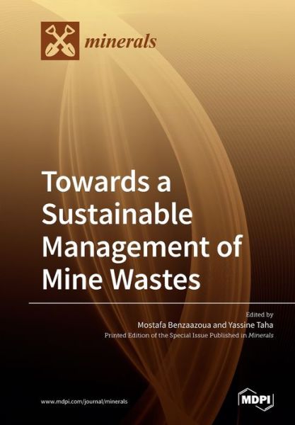 Cover for Mostafa Benzaazoua · Towards a Sustainable Management of Mine Wastes: Reprocessing, Reuse, Revalorization and Repository (Taschenbuch) (2020)