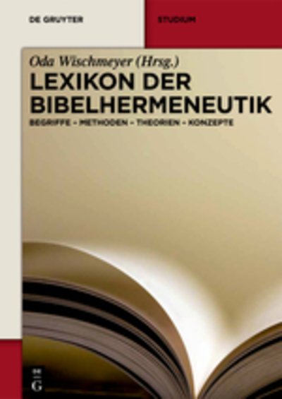 Lexikon Der Bibelhermeneutik - Oda Wischmeyer - Bøger - de Gruyter - 9783110292749 - 30. januar 2013