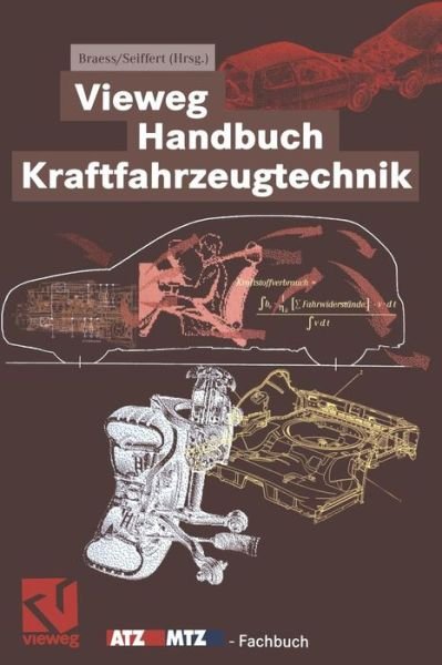 Cover for Hans-hermann Braess · Vieweg Handbuch Kraftfahrzeugtechnik - Atz / Mtz-Fachbuch (Paperback Bog) [Softcover Reprint of the Original 1st 2000 edition] (2012)