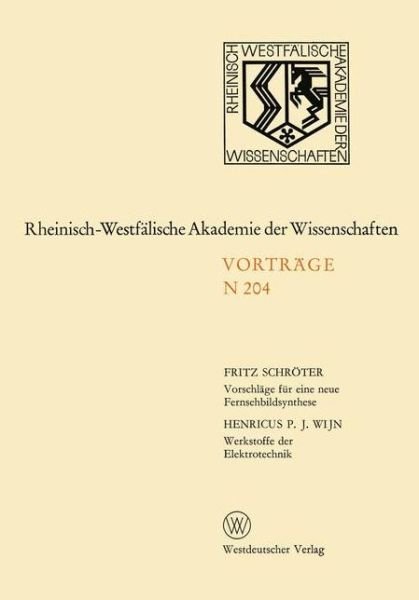 Cover for Fritz Schroeter · Vorschlage Fur Eine Neue Fernsehbildsynthese: 185. Sitzung Am 7. Januar 1970 in Dusseldorf - Rheinisch-Westfalische Akademie Der Wissenschaften (Paperback Bog) [1970 edition] (1970)
