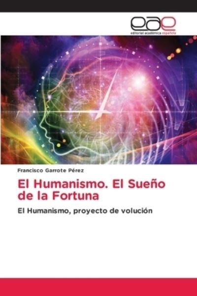 Cover for Francisco Garrote Pérez · El Humanismo. El Sueño de la Fortuna (Paperback Bog) (2022)