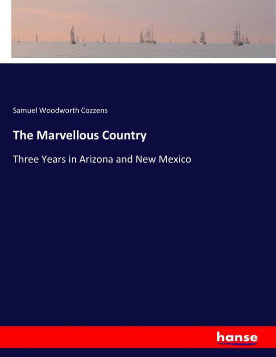 Cover for Cozzens · The Marvellous Country (Bok) (2017)