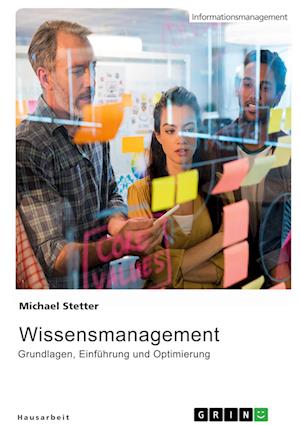 Cover for Michael Stetter · Wissensmanagement. Grundlagen, Einfuhrung und Optimierung (Paperback Book) (2021)