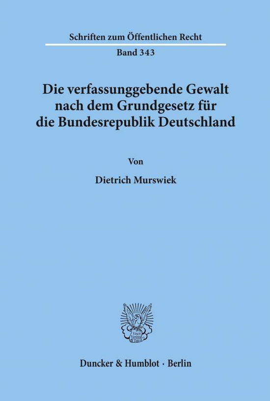 Cover for Murswiek · Die verfassunggebende Gewalt n (Book) (1978)