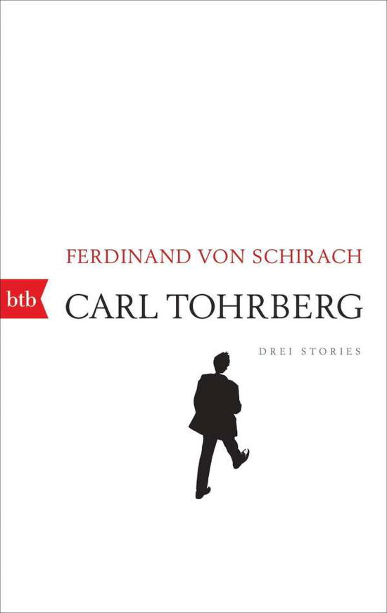 Cover for Ferdinand von Schirach · Carl Tohrberg: Drei Stories (Bok) (2023)