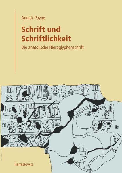 Cover for Annick Payne · Schrift Und Schriftlichkeit: Die Anatolische Hieroglyphenschrift (Paperback Book) (2015)