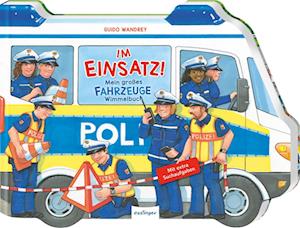 Im Einsatz! - Guido Wandrey - Bücher - Esslinger Verlag - 9783480236749 - 24. Juni 2021