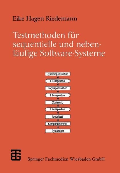 Cover for Eike Hagen Riedemann · Testmethoden Fur Sequentielle Und Nebenlaufige Software-systeme - Xleitfaden Der Informatik (Paperback Bog) (1997)
