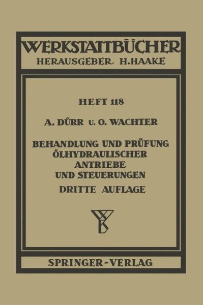 Cover for A Durr · Behandlung Und Prufung Olhydraulischer Antriebe Und Steuerungen - Werkstattba1/4cher (Paperback Book) [German, 1955 edition] (1955)