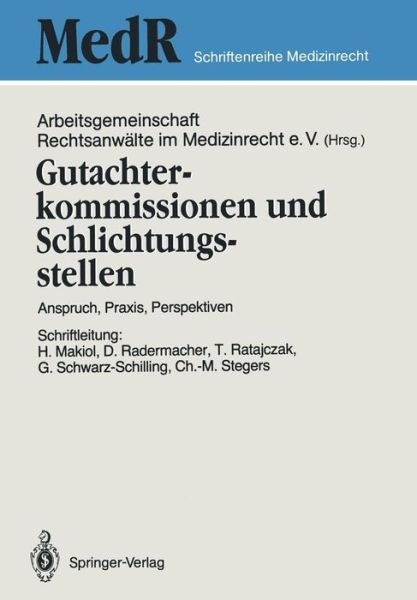 Cover for Arbeitsgemeinschaft Rechtsanw Alte Im Medizinrecht · Gutachterkommissionen und Schlichtungsstellen - Medr Schriftenreihe Medizinrecht (Pocketbok) (1990)