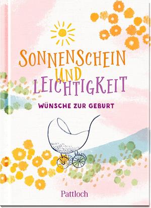 Sonnenschein und Leichtigkeit - Claudia Semia Sanna - Boeken - Pattloch Geschenkbuch - 9783629008749 - 28 april 2023