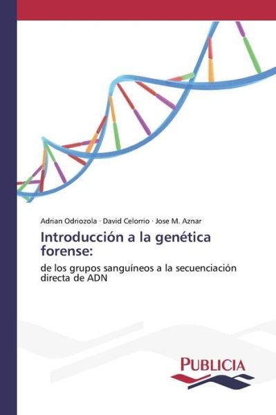 Cover for Odriozola Adrian · Introduccion a La Genetica Forense (Paperback Book) (2015)