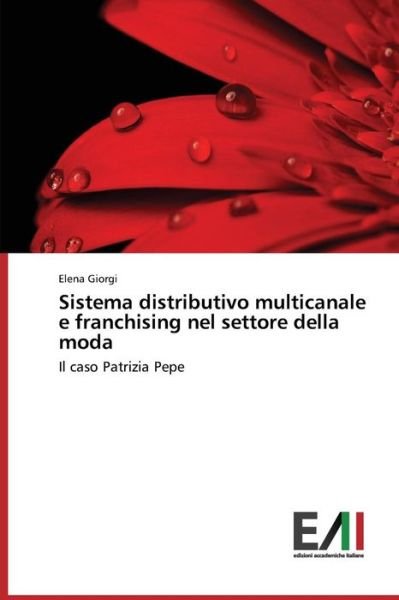 Cover for Giorgi Elena · Sistema Distributivo Multicanale E Franchising Nel Settore Della Moda (Taschenbuch) (2015)