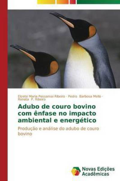 Cover for P Ribeiro Renata · Adubo De Couro Bovino Com Enfase No Impacto Ambiental E Energetico (Paperback Book) (2013)