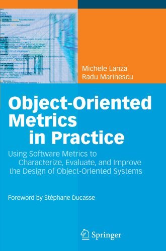 Cover for Michele Lanza · Object-oriented Metrics in Practice: Using Software Metrics to Characterize, Evaluate, and Improve the Design of Object-oriented Systems (Taschenbuch) [Softcover Reprint of Hardcover 1st Ed. 2006 edition] (2010)