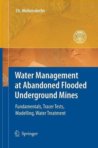 Cover for Christian Wolkersdorfer · Water Management at Abandoned Flooded Underground Mines: Fundamentals, Tracer Tests, Modelling, Water Treatment (Paperback Book) [2008 edition] (2014)