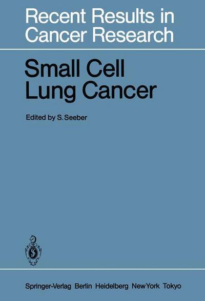 Cover for Siegfried Seeber · Small Cell Lung Cancer - Recent Results in Cancer Research (Paperback Book) [Softcover reprint of the original 1st ed. 1985 edition] (2012)