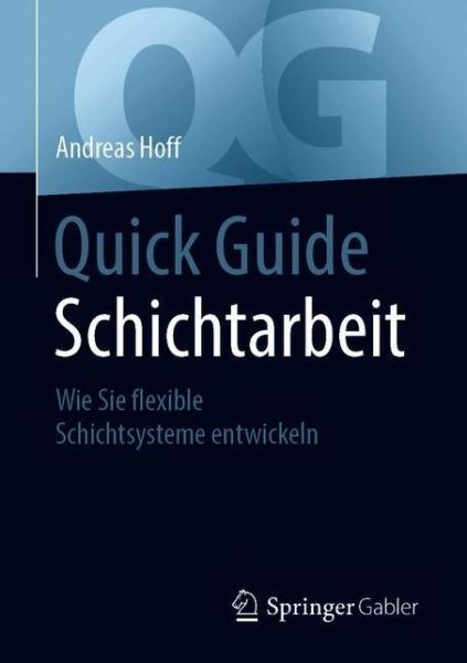 Quick Guide Schichtarbeit - Hoff - Livros - - 9783658309749 - 29 de setembro de 2020