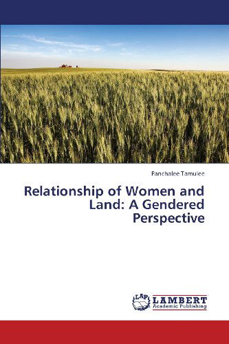 Cover for Panchalee Tamulee · Relationship of Women and Land: a Gendered Perspective (Pocketbok) (2013)