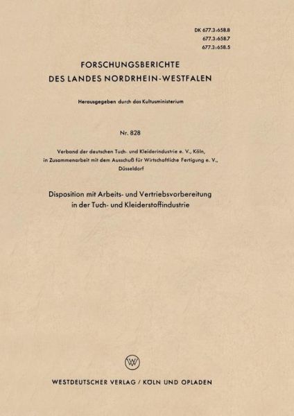 Disposition Mit Arbeits- Und Vertriebsvorbereitung in Der Tuch- Und Kleiderstoffindustrie - Forschungsberichte Des Landes Nordrhein-Westfalen - Verband Der Deutschen Tuch- Und Kleiderindustrie - Böcker - Vs Verlag Fur Sozialwissenschaften - 9783663035749 - 1960