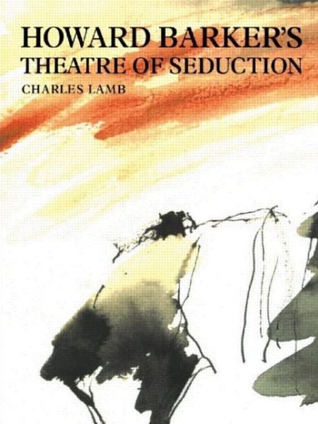 Cover for Charles Lamb · Shape of Darkness: Howard Barker's Theatre of Seduction - Contemporary Theatre Studies (Hardcover Book) (1997)