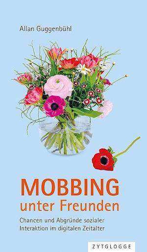 Cover for Allan Guggenbuhl · Mobbing unter Freunden (Hardcover Book) (2021)