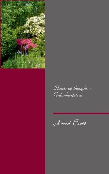 Cover for Astrid Evelt · Shreds of Thoughts - Gedankenfetzen (Pocketbok) [German edition] (2013)