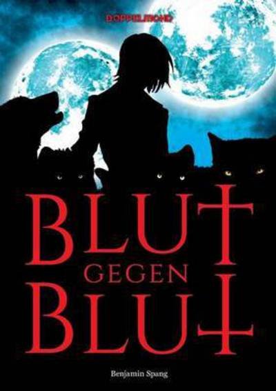 Cover for Spang · Blut gegen Blut (Bog) (2016)