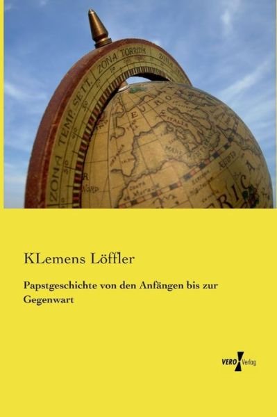 Cover for Klemens Loeffler · Papstgeschichte von den Anfangen bis zur Gegenwart (Paperback Book) (2019)