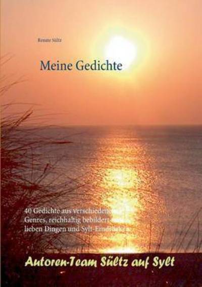 Meine Gedichte - Sültz - Books -  - 9783739237749 - February 26, 2016