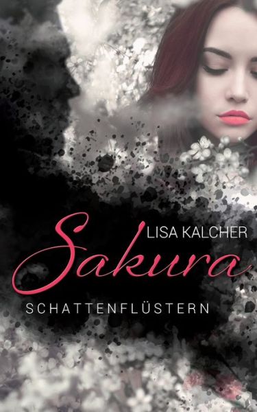 Cover for Lisa Kalcher · Sakura: Schattenflustern (Paperback Book) (2020)